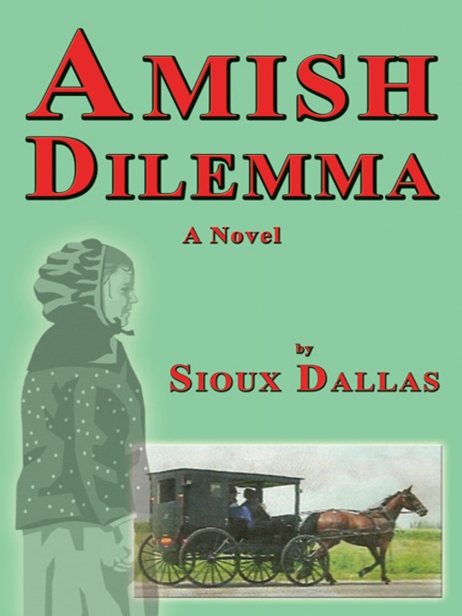 Title details for Amish Dilemma by Sioux Dallas - Wait list
